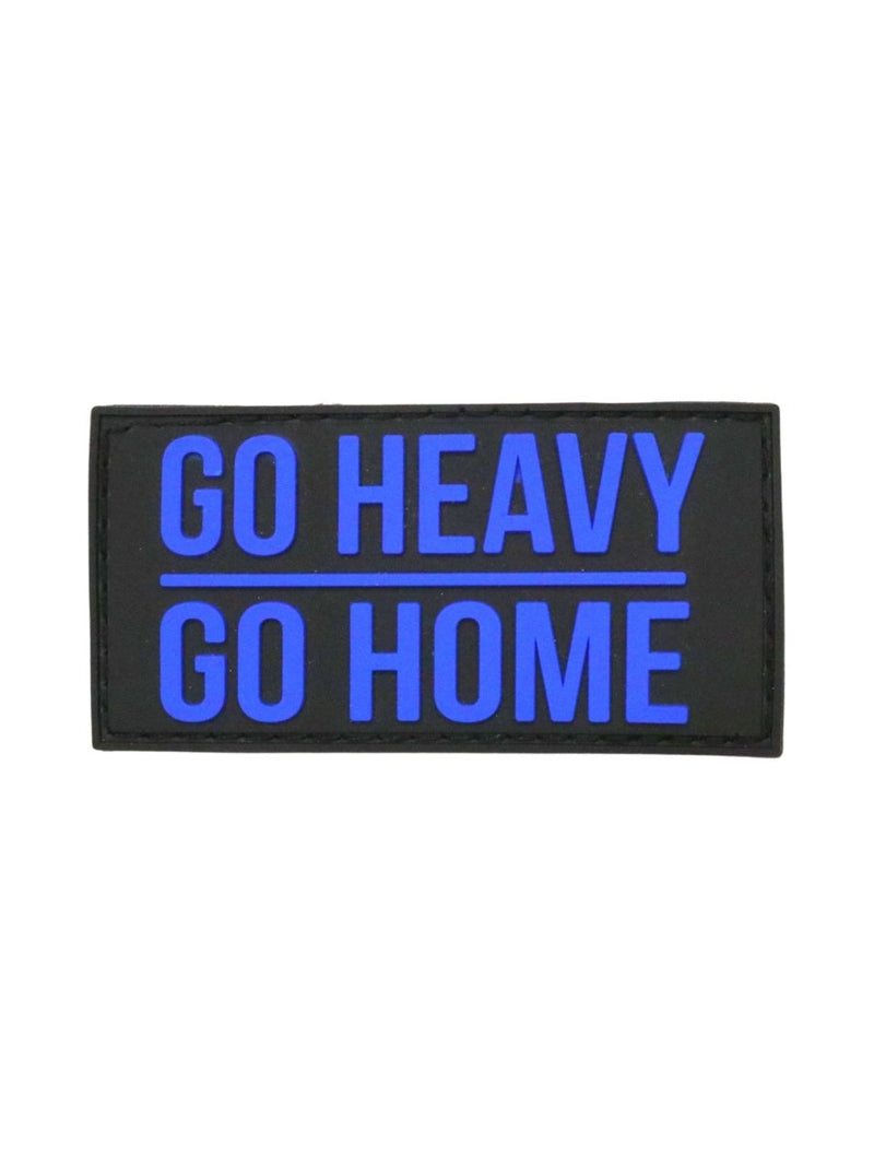 Go Heavy Go Home Patch - Elite Wear